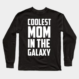 Coolest Mom In the Galaxy White Bold Long Sleeve T-Shirt